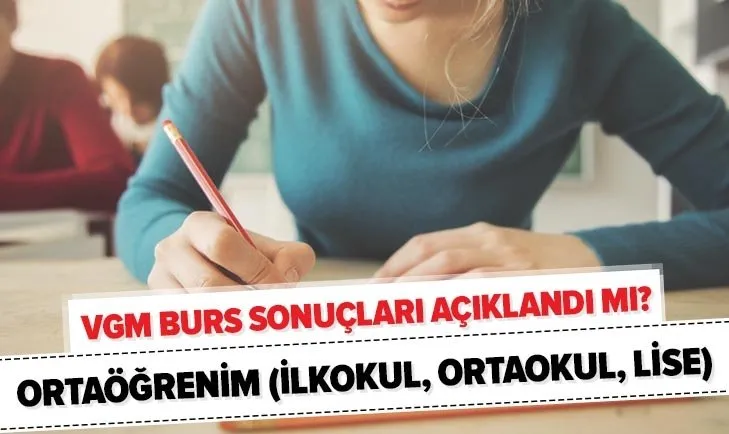 Son Dakika Vgm Burs Basvuru Sonuclari Aciklandi Mi Ortaogrenim Ilkokul Ortaokul Lise Vgm Bursu Ne Kadar