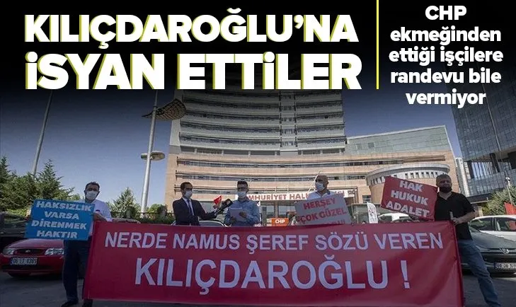 İşten çıkarılan işçiler CHP binası önünde eylem yaptı! Kılıçdaroğlu’na seslendi: Namus sözünü tutmadı