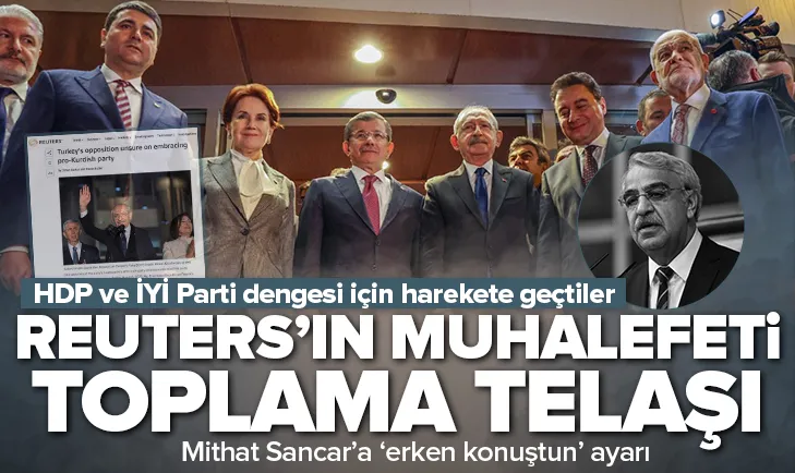 İngiliz Reuters’ın muhalefeti toplama telaşı!