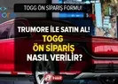 TOGG ’TRUMORE’ ön sipariş nasıl verilir? TRUMORE uygulaması nedir, nasıl indirilir? TOGG SATIŞ FİYATI...