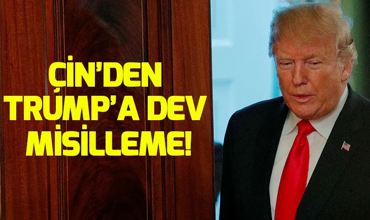 Çinden Trumpa dev misilleme!
