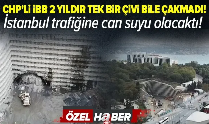 İstanbul trafiğine can suyu olacaktı! CHP’li İBB Dolmabahçe-Levazım Tüneli projesini durdurdu