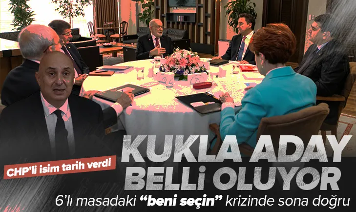 İşte 6lı masanın aday açıklayacağı tarih