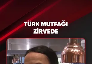 TÜRK MUTFAĞI ZİRVEDE