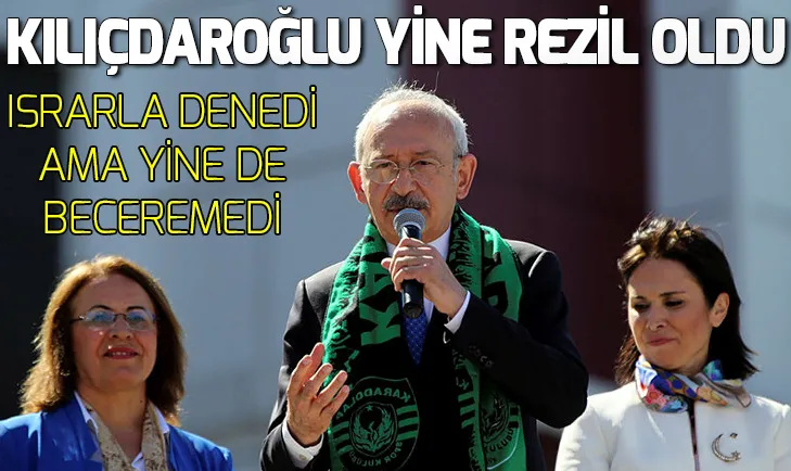 Kemal Kılıçdaroğlu kendini yine rezil etti