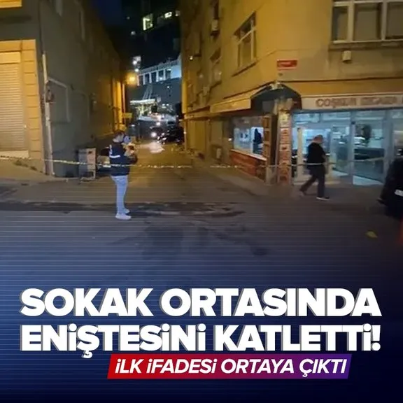 Sokak ortasında eniştesini katletti! Katilin ilk ifadesi ortaya çıktı