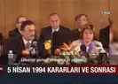 Türkiye’nin zor yılları! 5 Nisan 1994...