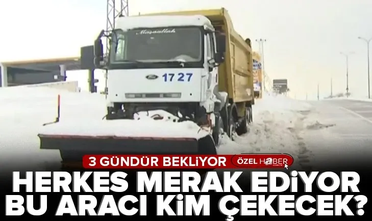 İBB’nin yolda arızalanan kar küreme aracını kim kaldıracak?