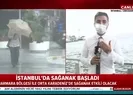 İstanbulda sağanak başladı!