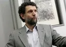 İşte Osman Kavalanın gözaltına alınma nedeni
