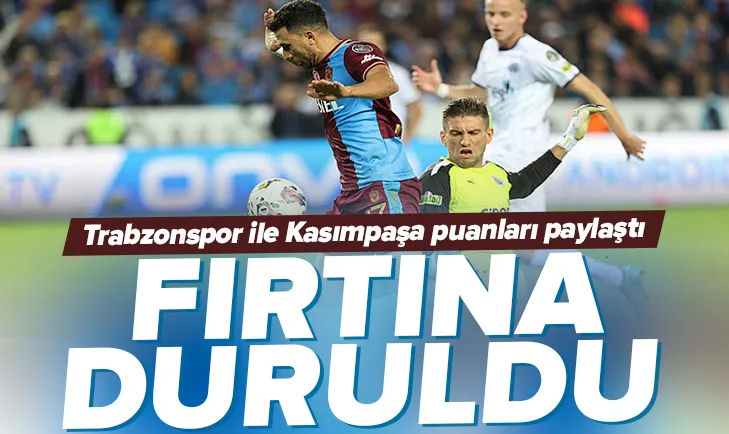 Trabzonspor ile Kasımpaşa puanları paylaştı