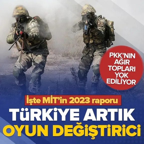 MİT 2023 raporunu yayımladı! Türkiye çok sayıda bölgede oyun değiştirici oldu! PKK lider kadrosuna ağır darbe...