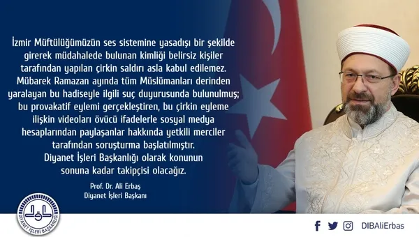 Son dakika: Diyanet İşleri Başkanı Ali Erbaş: İzmir Müftülüğümüzün ses sistemine yapılan saldırı kabul edilemez