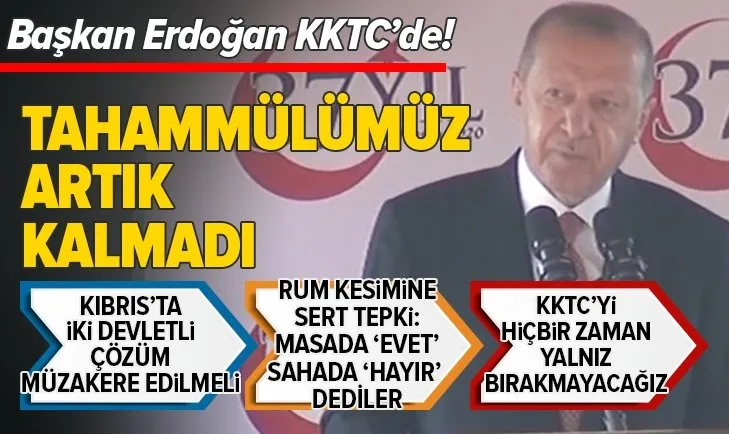 Son dakika: KKTC'nin 37. kuruluş yıl dönümü! Başkan Erdoğan'dan önemli açıklamalar
