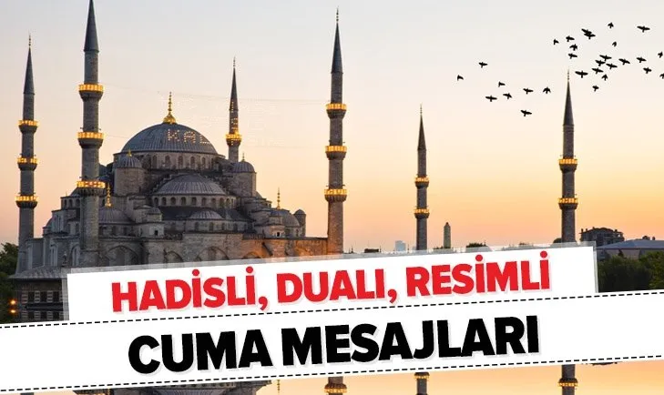 Cuma mesajları 2020: Hadisli, dualı ve en yeni resimli Cuma mesajları burada! Hayırlı Cumalar