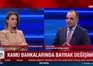 Kamu bankalarında bayrak değişimi