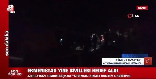 Azerbaycan Cumhurbaşkanı Yardımcısı Hacıyev A Haber’de konuştu: 20’den fazla ev yıkıldı