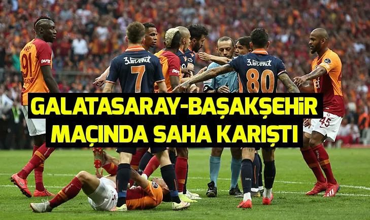 Galatasaray - Medipol Başakşehir maçında gerginlik