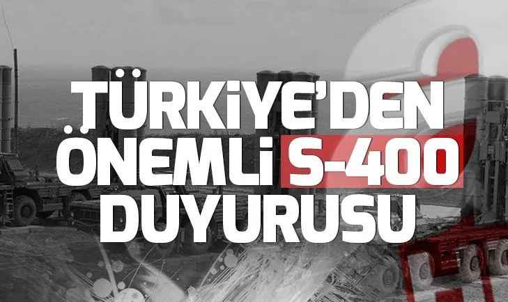 Son dakika: Türkiye'den S-400'lerin alım süreciyle ilgili açıklama