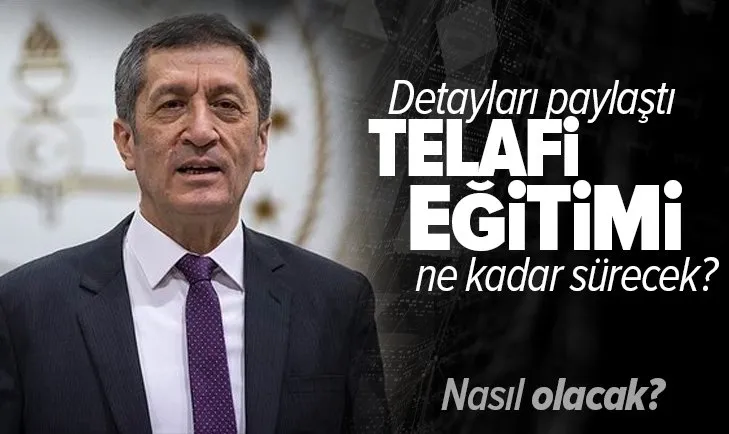 Son dakika: Telafi eğitimi ne zaman ve nasıl olacak? Milli Eğitim Bakanı Ziya Selçuk açıkladı