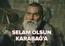 Kuruluş Osman yeni bölümde Karabağ yiğitlerine selam!