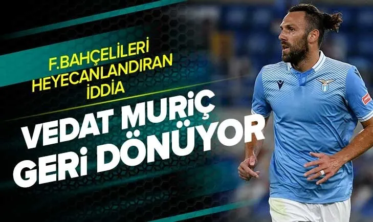 Fenerbahçelileri heyecanlandıran iddia: Vedat Muriqi geri dönüyor