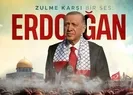 Küresel vicdanın sesi Erdoğan!