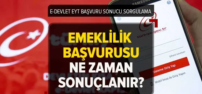 Emeklilik başvurusu ne zaman sonuçlanır 2023? e-Devlet EYT başvuru sonucu öğrenme ekranı!