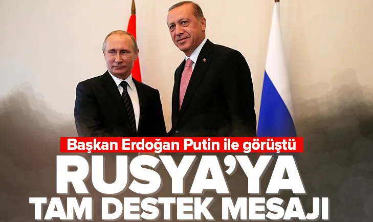Başkan Erdoğan Putin ile görüştü! Destek mesajı
