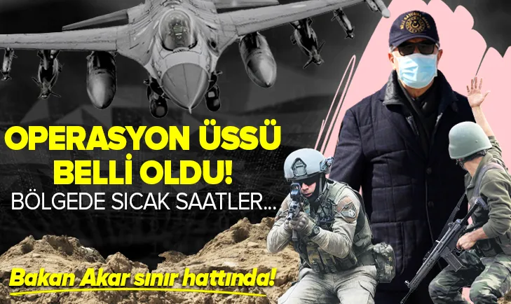 Sınırda sıcak saatler! Pençe Yıldırım Operasyonu'nun üssü belli oldu! Hulusi Akar ve komutanlar bölgede...
