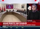 Asgari ücrette zam pazarlığı