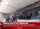 Son dakika: İzmirde FETÖye dev operasyon! 304 gözaltı kararı