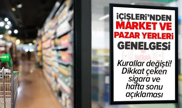 İçişleri Bakanlığı yayımladı! Genelgede kritik detay: Sigara, pazar...