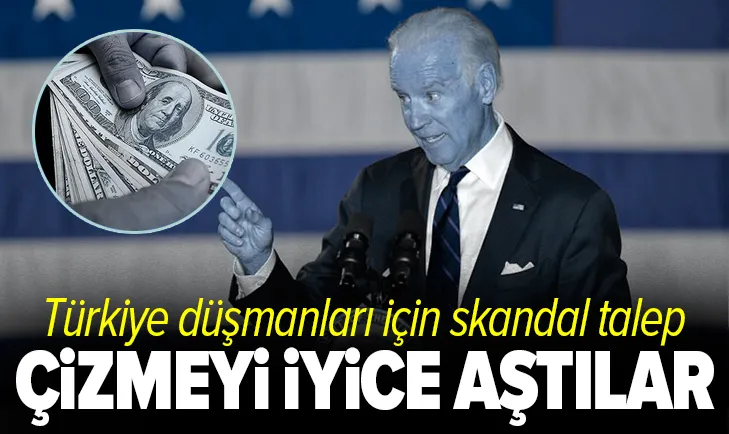 Türkiye düşmanları için skandal talep