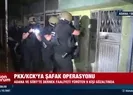 PKK/KCKya şafak operasyonu