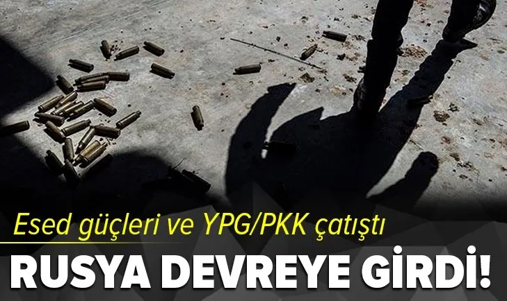 Son dakika! Suriye’de Esed güçleri ve YPG/PKK çatışıyor! Rusya devrede...