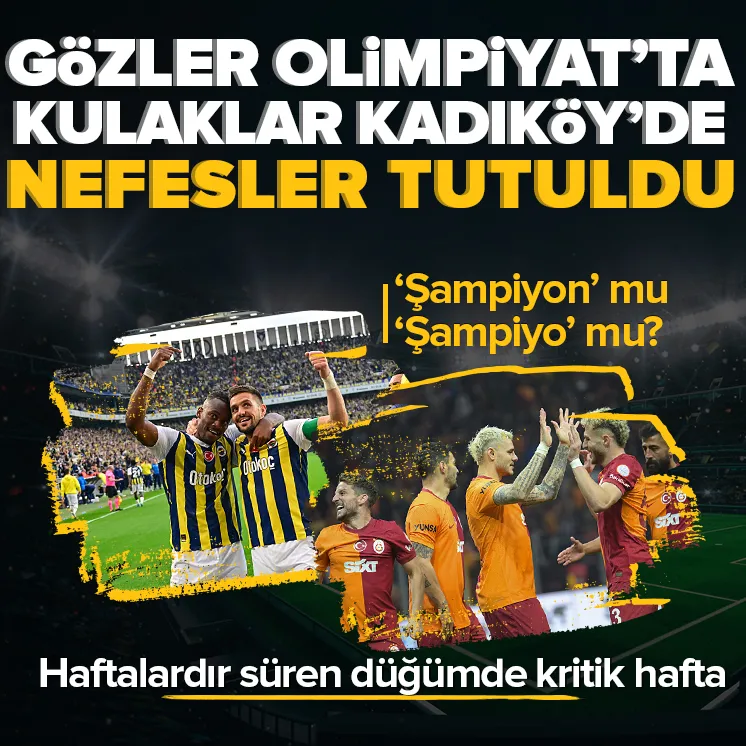 Gözler Olimpiyat’ta kulaklar Kadıköy’de!