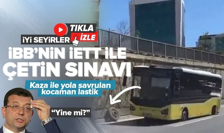 İBB’nin İETT ile sınavı! Beykoz’da kaza yapan İETT otobüsünün lastiği yola savruldu