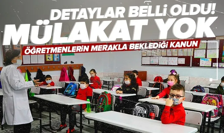 Öğretmenlik Meslek Kanunu ne zaman yürürlüğe girecek? İşte öne çıkan detaylar! Mülakat yok