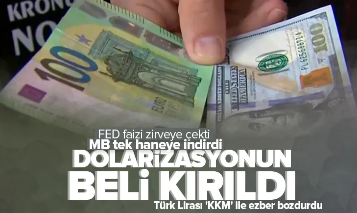 Dolarizasyonun beli kırıldı!