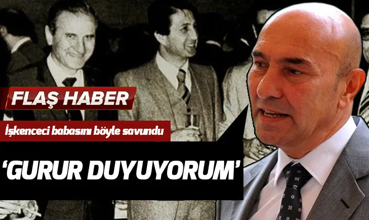 CHPnin İzmir adayı Tunç Soyer işkenceci babasıyla gurur duyuyormuş!