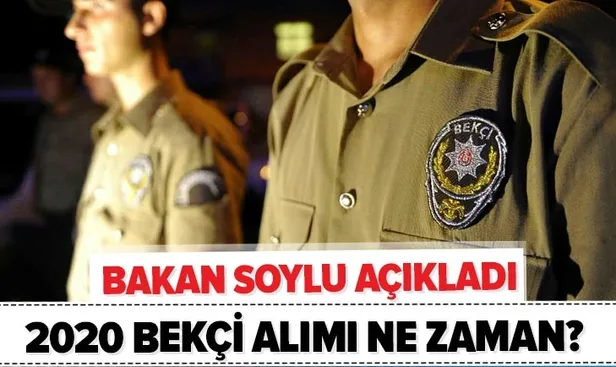 Son dakika: Bekçi alımı 2020 başvuru tarihi ne zaman? İçişleri Bakanı Süleyman Soylu açıkladı