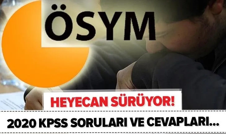 ÖSYM son dakika: KPSS soruları ve cevapları yayınlandı mı? 2020 KPSS sınav sonuçları ne zaman açıklanacak?