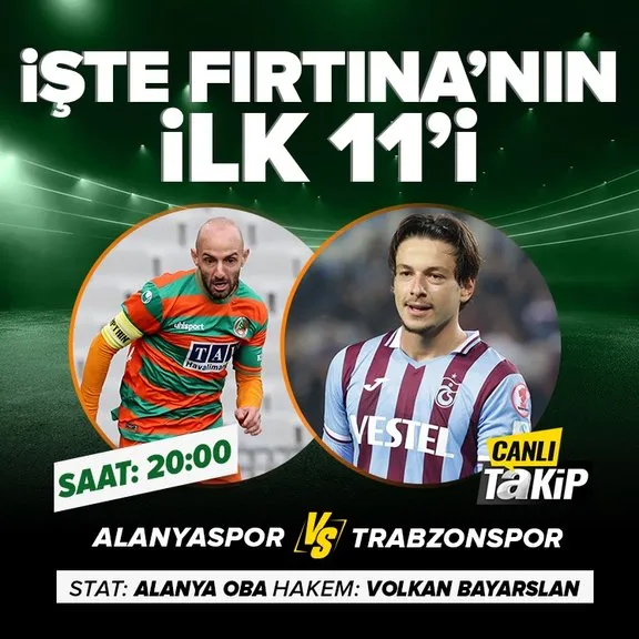 CANLI | Alanyaspor - Trabzonspor CANLI ANLATIM Alanyaspor - Trabzonspor maçı ilk 11’leri…