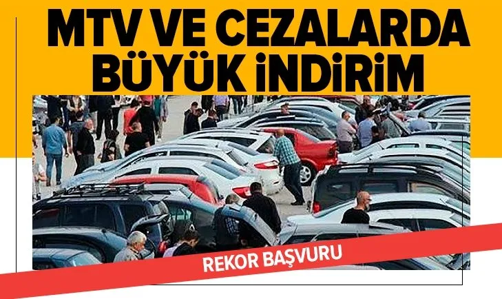 Trafik cezaları ve MTV'de büyük indirim! Rekor başvuru