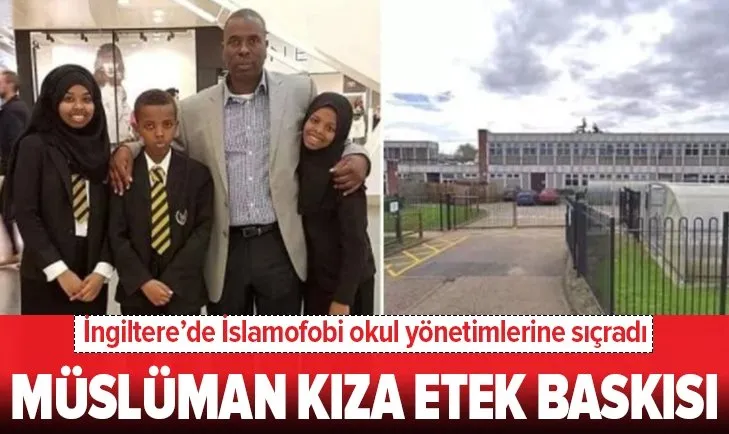 İngiltere'de bir okul yönetiminden Müslüman kıza skandal baskı