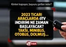 Ticari araçlarda ÖTV indirimi ne zaman başlayacak?