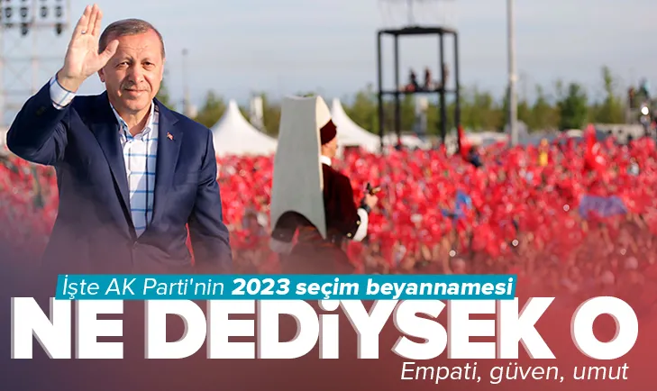 İşte AK Partinin 2023 seçim beyannamesi!