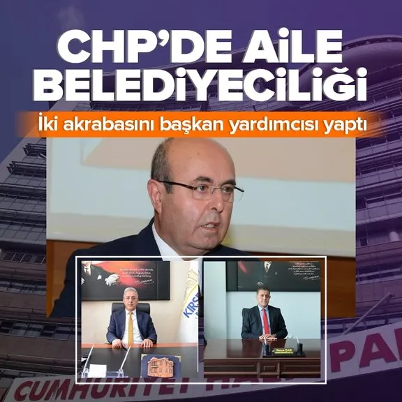 CHP’de aile belediyeciliği hız kesmiyor! Kırşehir’de iki akraba başkan yardımcısı oldu
