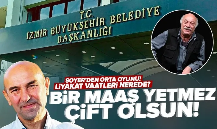 Tunç Soyer’den İzmir Büyükşehir Belediyesi’nde yeni düzen! Liyakat vaatleri nerede? Yönetmene otoparktan ikinci aylık bağlandı